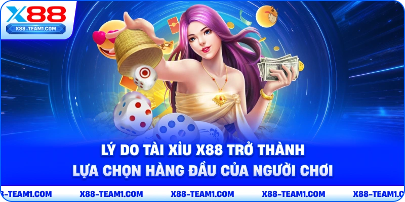 ly-do-tai-xiu-x88-tro-thanh-lua-chon-hang-dau-cua-nguoi-choi